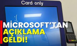 Microsoft’tan açıklama geldi: Sorun çözüldü!