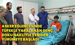 Asker eğlencesinde tüfekle yaralanan genç doku nakliyle yeniden yürümeye başladı!