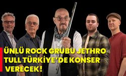 Ünlü rock grubu Jethro Tull Türkiye’de konser verecek!