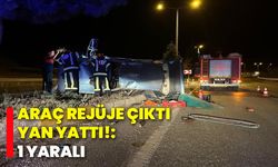 Araç rejüje çıktı yan yattı!: 1 yaralı