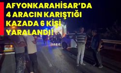 Afyonkarahisar'da 4 aracın karıştığı kazada 6 kişi yaralandı!