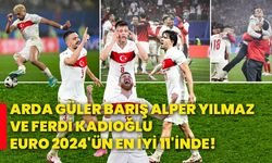 Arda Güler, Barış Alper Yılmaz Ve Ferdi Kadıoğlu Euro 2024'ün en iyi 11'inde!