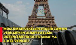 Müslüman ülkelere hiçbir zaman verilmeyen olimpiyatları düzenleme hakkı Fransa’ya 3. kez verildi!