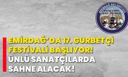 Emirdağ’da 17. gurbetçi festivali başlıyor! Ünlü sanatçılarda sahne alacak!