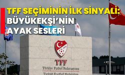 TFF seçiminin ilk sinyali: Büyükekşi’nin ayak sesleri