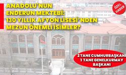 Anadolu'nun enderun mektebi: 130 yıllık Afyon Lisesi’ninden mezun önemli isimler? 2 Cumhurbaşkanı 1 Genelkurmay Başkanı