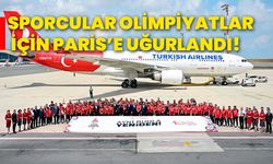 Sporcular olimpiyatlar için Paris’e uğurlandı!