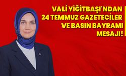 Vali Yiğitbaşı'ndan 24 Temmuz Gazeteciler Ve Basın Bayramı mesajı!