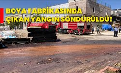 Boya fabrikasında çıkan yangın söndürüldü!