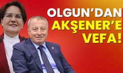 Olgun’dan Akşener’e vefa!