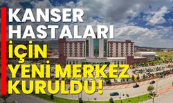 Afyonkarahisar'da Kanser Hastaları İçin Onkoloji Tanı ve Tedavi Merkezi Kuruldu!