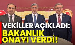 Vekiller açıkladı: Bakanlık onayı verdi!