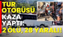 Tur otobüsü kaza yaptı: 2 ölü, 28 yaralı!