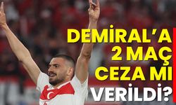 Demiral, 2 maç ceza mı aldı? İşte gerçekler…