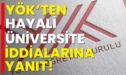 YÖK’ten "Hayali Üniversite" Haberlerine İlişkin Açıklama