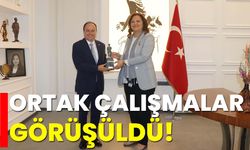 Ortak çalışmalar görüşüldü!