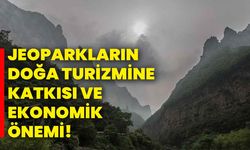 Jeoparkların Doğa Turizmine Katkısı ve Ekonomik Önemi