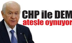 CHP ile DEM ateşle oynuyor!