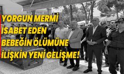 Yorgun mermi isabet eden bebeğin ölümüne ilişkin yeni gelişme!