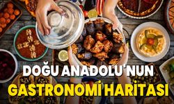 Doğu Anadolu'nun Gastronomi Haritası