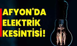 Afyonkarahisar'da elektrik kesintisi!