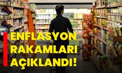 Enflasyon rakamları açıklandı!