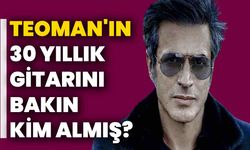 Teoman'ın 30 Yıllık Gitarını bakın kim almış?