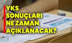 YKS Sonuçları Ne Zaman Açıklanacak?