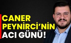 Caner Peynirci’den acı haber!