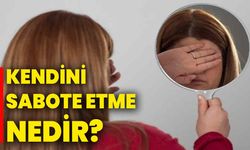 Kendini Sabote Etme Nedir?