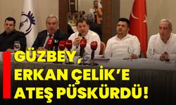 Güzbey, Erkan Çelik’e ateş püskürdü!