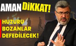 Milletvekili Özkaya: Aman dikkat!