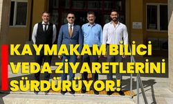 Kaymakam Bilici veda ziyaretlerini sürdürüyor!