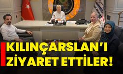 Kılınçarslan’ı ziyaret ettiler!