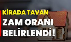 Kirada Tavan Zam Oranı Belirlendi!