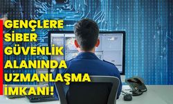 Gençlere siber güvenlik alanında uzmanlaşma imkanı