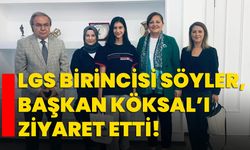 LGS birincisi Söyler, Başkan Köksal’ı ziyaret etti!