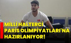 Milli halterci Paris Olimpiyatları'na hazırlanıyor!