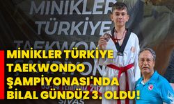 MİNİKLER TÜRKİYE TAEKWONDO ŞAMPİYONASI'NDA BİLAL GÜNDÜZ 3. OLDU!