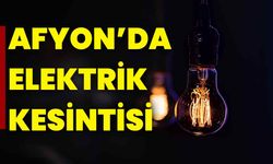 Afyonkarahisar’da Elektrik Kesintisi: Hangi İlçelerde Yarın Elektrik Kesintisi Yaşanacak?