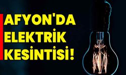 Afyonkarahisar'da Elektrik Kesintisi!