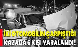 İki Otomobilin Çarpıştığı Kazada 6 Kişi Yaralandı