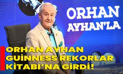 Orhan Ayhan, Guinness Rekorlar Kitabı’na Girdi!