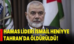 Hamas lideri İsmail Heniyye Tahran'da öldürüldü!