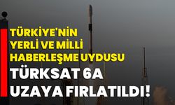 Türkiye'nin yerli ve milli haberleşme uydusu Türksat 6A uzaya fırlatıldı!