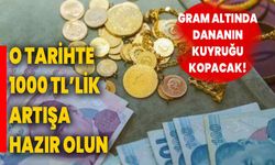 Gram altında dananın kuyruğu kopacak! O tarihte 1000 TL’lik artışa hazır olun