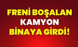 Freni Boşalan Kamyon Binaya Girdi!