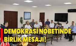 Demokrasi Nöbetinde Birlik Mesajı!