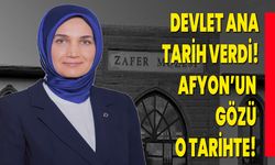 Devlet Ana Tarih Verdi! Afyon’un Gözü O Tarihte!