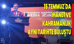 15 Temmuz'da İhanet Ve Kahramanlık Aynı Tarihte Buluştu